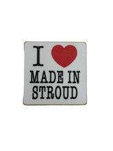 Load image into Gallery viewer, I ❤️ Made in Stroud fridge magnet