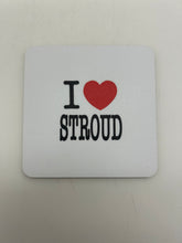 Load image into Gallery viewer, “I ❤️ Stroud” coaster