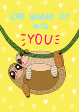 Load image into Gallery viewer, Forever Funny “Love hanging around with you” greetings card